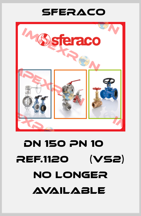 DN 150 PN 10     Ref.1120      (VS2)  no longer available  Sferaco