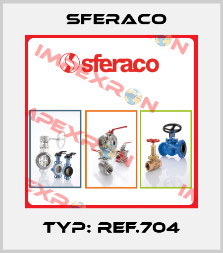 Typ: REF.704 Sferaco