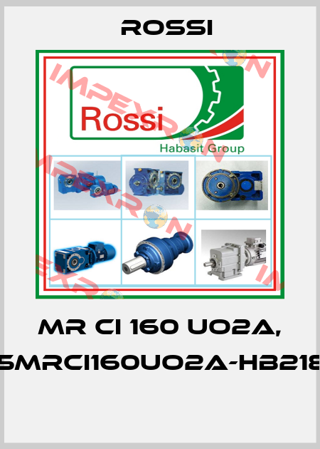 MR CI 160 UO2A, G05MRCI160UO2A-HB2180L  Rossi