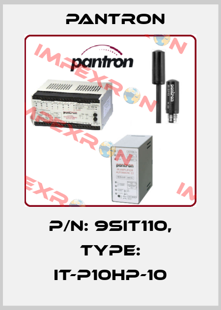 p/n: 9SIT110, Type: IT-P10HP-10 Pantron