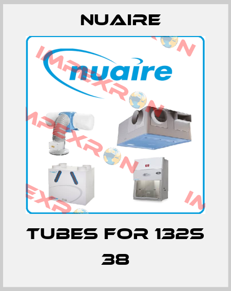 Tubes for 132S 38 Nuaire