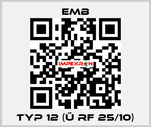 Typ 12 (Ü RF 25/10) Emb