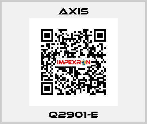 Q2901-E Axis