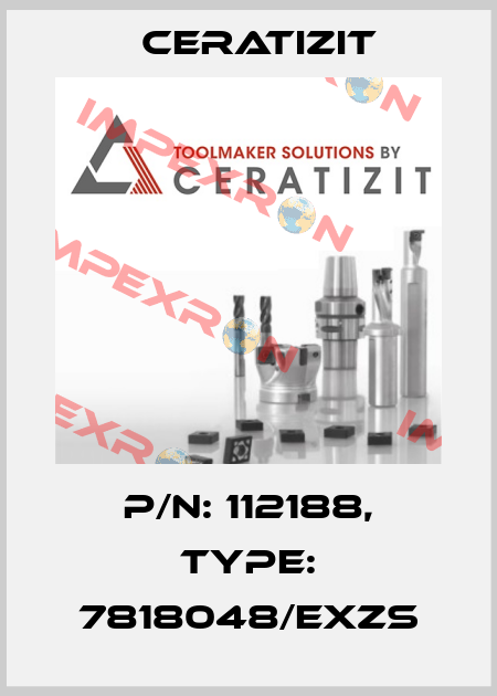 P/N: 112188, Type: 7818048/EXZS Ceratizit