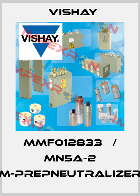MMF012833   / MN5A-2 M-PREPNEUTRALIZER Vishay