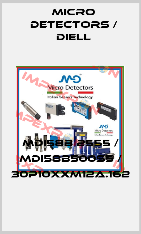 MDI58B 2555 / MDI58B500S5 / 30P10XXM12A.162
 Micro Detectors / Diell