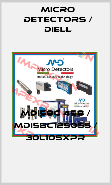 MDI58C 458 / MDI58C1250S5 / 30L10SXPR
 Micro Detectors / Diell