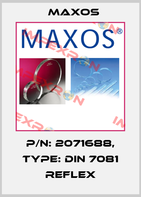 P/N: 2071688, Type: DIN 7081 reflex Maxos