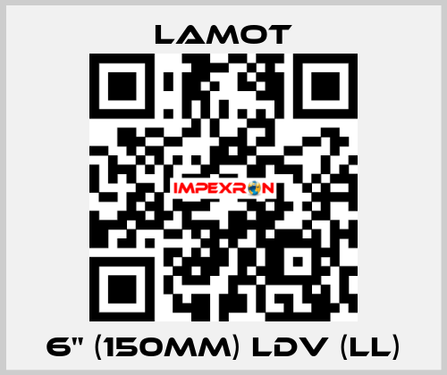 6" (150mm) LDV (LL) Lamot