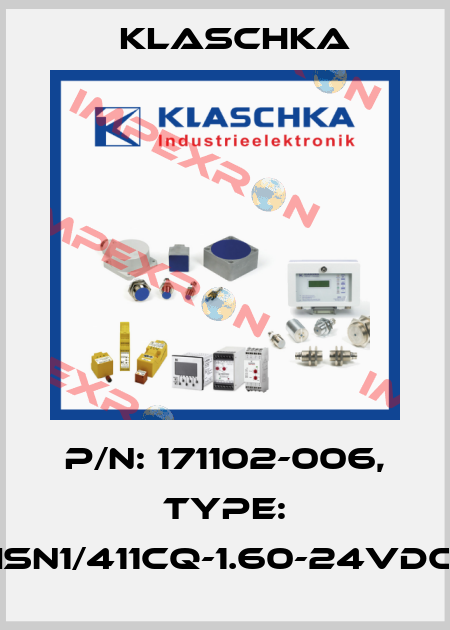 P/N: 171102-006, Type: ISN1/411cq-1.60-24VDC Klaschka