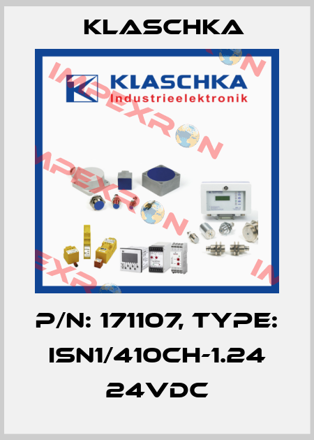 P/N: 171107, Type: ISN1/410ch-1.24 24VDC Klaschka