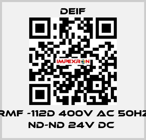 RMF -112D 400V AC 50HZ ND-ND 24V DC  Deif