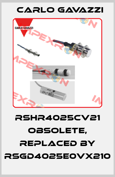 RSHR4025CV21 obsolete, replaced by RSGD4025E0VX210 Carlo Gavazzi