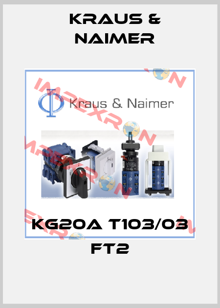 KG20A T103/03 FT2 Kraus & Naimer