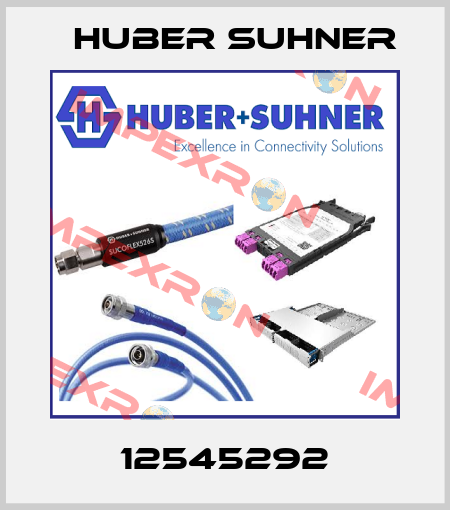 12545292 Huber Suhner