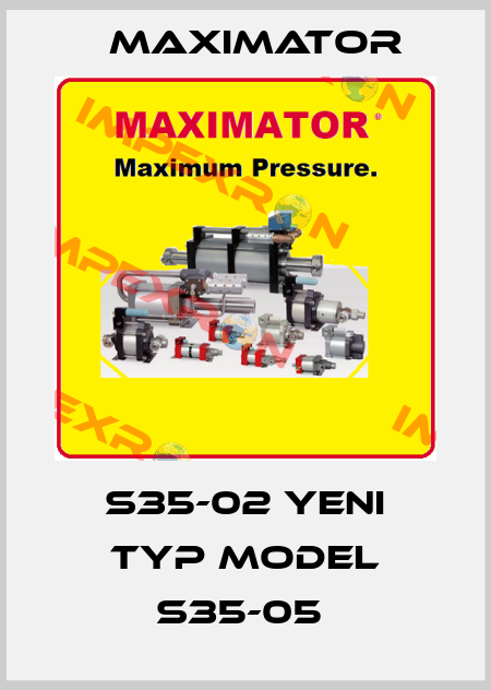 S35-02 YENI TYP MODEL S35-05  Maximator