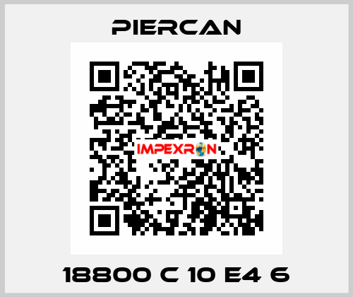 18800 C 10 E4 6 Piercan