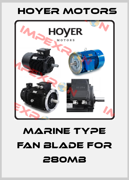 marine type fan blade for 280MB Hoyer Motors