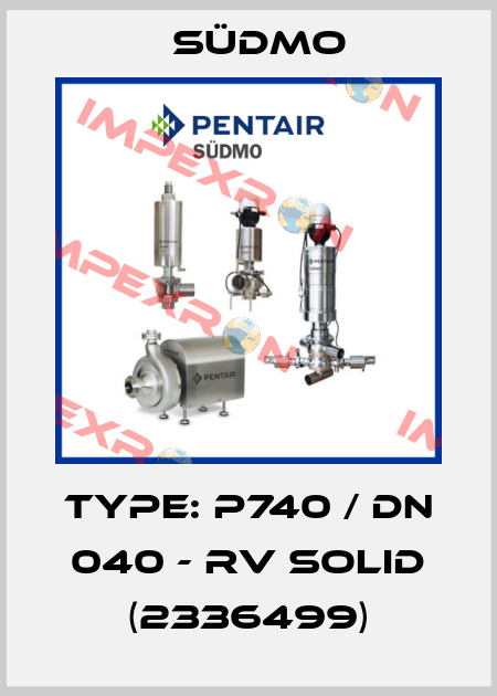Type: P740 / DN 040 - RV Solid (2336499) Südmo