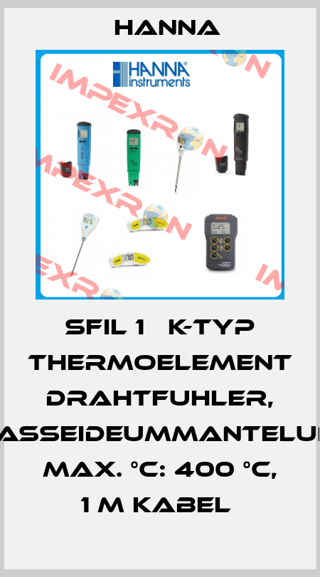 SFIL 1   K-TYP THERMOELEMENT DRAHTFUHLER, GLASSEIDEUMMANTELUNG, MAX. °C: 400 °C, 1 M KABEL  Hanna