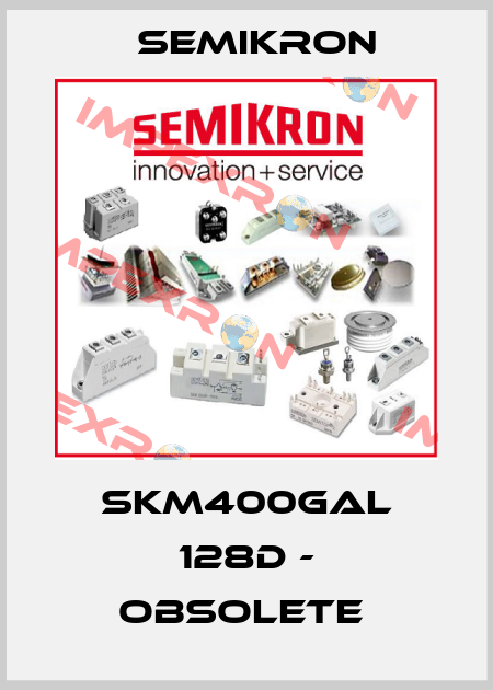SKM400GAL 128D - OBSOLETE  Semikron