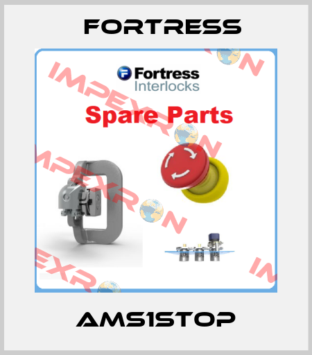 AMS1STOP Fortress