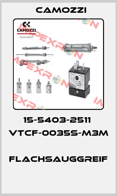 15-5403-2511  VTCF-0035S-M3M  FLACHSAUGGREIF  Camozzi