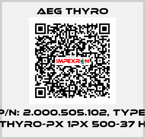 P/N: 2.000.505.102, Type: Thyro-PX 1PX 500-37 H AEG THYRO