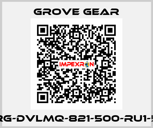 GRG-DVLMQ-821-500-RU1-56 GROVE GEAR