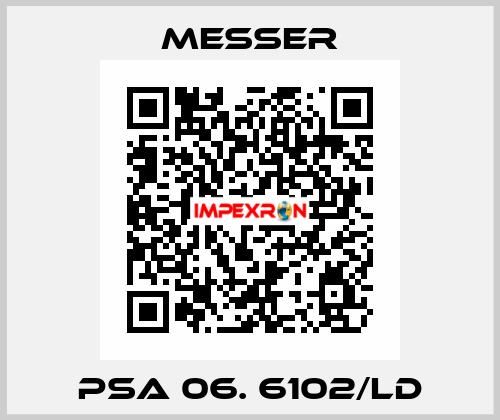 PSA 06. 6102/LD Messer