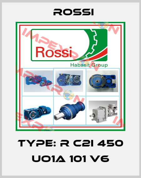 Type: R C2I 450 UO1A 101 V6 Rossi