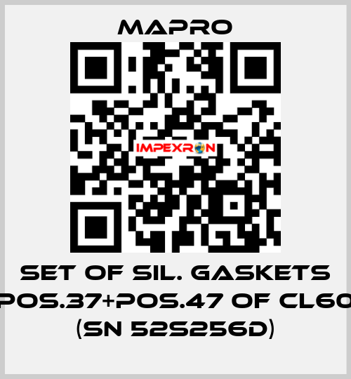 SET OF SIL. GASKETS POS.37+POS.47 OF CL60 (SN 52S256D) Mapro