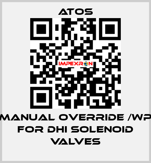 Manual override /WP for DHI solenoid valves Atos