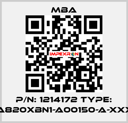 P/N: 1214172 Type: MBA820XBN1-A00150-A-XXXXX MBA