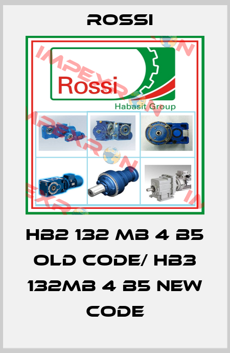 HB2 132 MB 4 B5 old code/ HB3 132MB 4 B5 new code Rossi