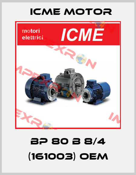 BP 80 B 8/4 (161003) OEM Icme Motor