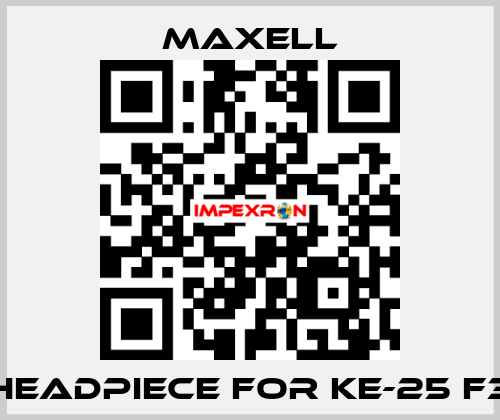 headpiece for KE-25 F3 MAXELL