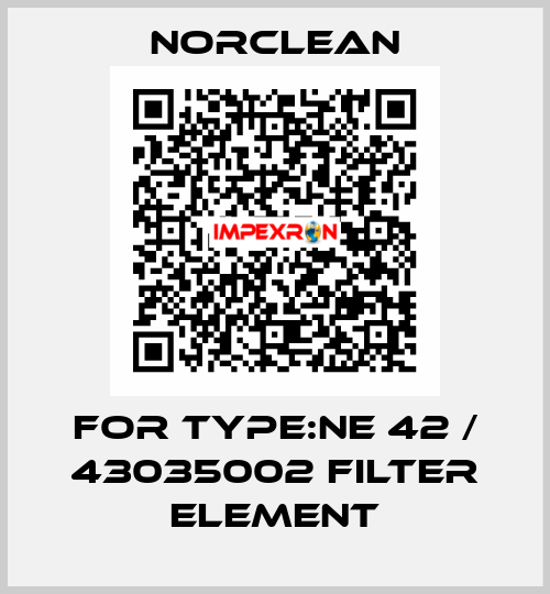For type:NE 42 / 43035002 filter element Norclean