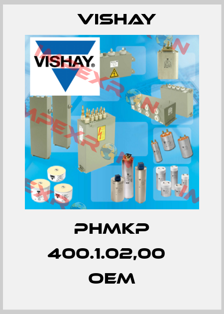 PhMKP 400.1.02,00   OEM Vishay