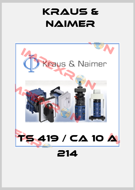 TS 419 / CA 10 A 214 Kraus & Naimer
