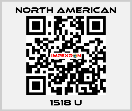 1518 U NORTH AMERICAN