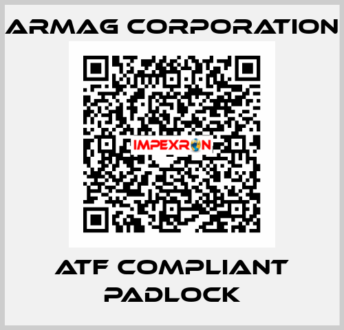 ATF compliant padlock Armag Corporation