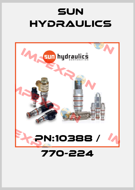 PN:10388 / 770-224 Sun Hydraulics