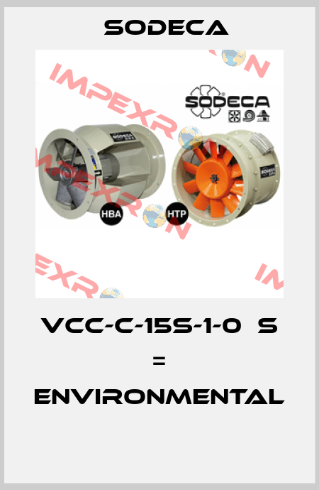 VCC-C-15S-1-0  S = ENVIRONMENTAL  Sodeca