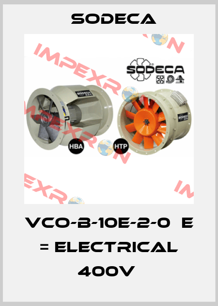 VCO-B-10E-2-0  E = ELECTRICAL 400V  Sodeca