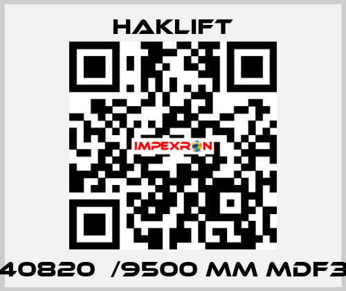 40820  /9500 MM MDF3 Haklift