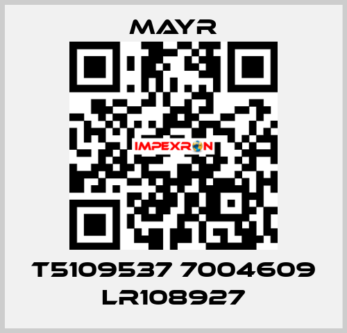 T5109537 7004609 LR108927 Mayr