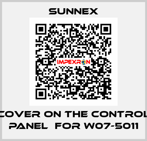 cover on the control panel  for W07-5011 Sunnex