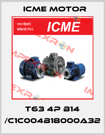 T63 4P B14 /C1C004B18000A32 Icme Motor