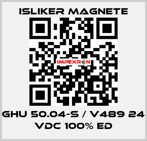 GHU 50.04-S / V489 24 VDC 100% ED ISLIKER MAGNETE